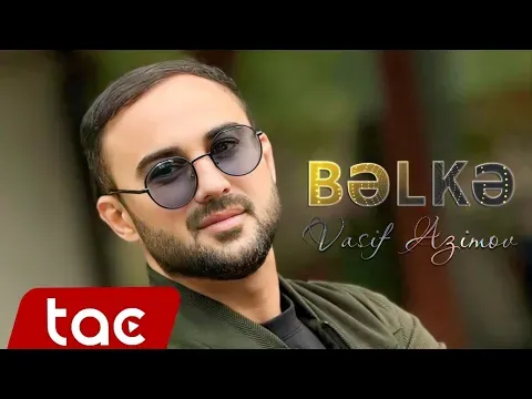Belke 2024 ( Yeni Tac Music ) — Vasif Azimov