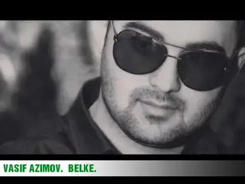 Vasif Azimov Belke — Непознато