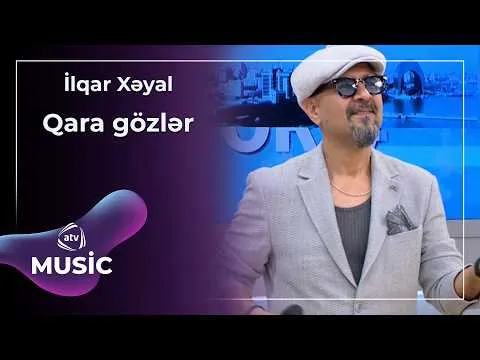 İlqar Xəyal — ATV Music