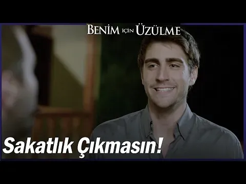 Benim İçin Üzülme 2. Bölüm — Benim İçin Üzülme