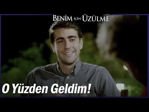 Benim İçin Üzülme 2. Bölüm — Benim İçin Üzülme