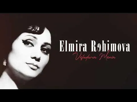 İntizar (Vəfadarım Mənim) — Elmira Rəhimova