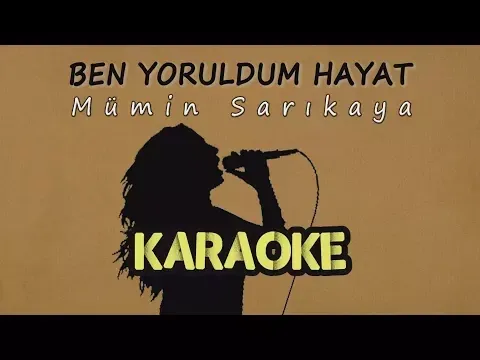 Ben Yoruldum Hayat — Mümin Sarıkaya