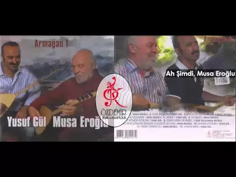 Ah Şimdi, Musa Eroğlu — Özdemir Müzik