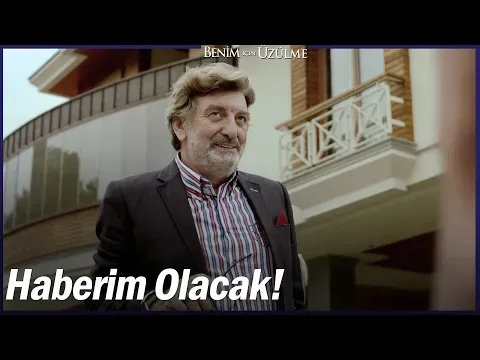 Benim İçin Üzülme 1. Bölüm — Benim İçin Üzülme