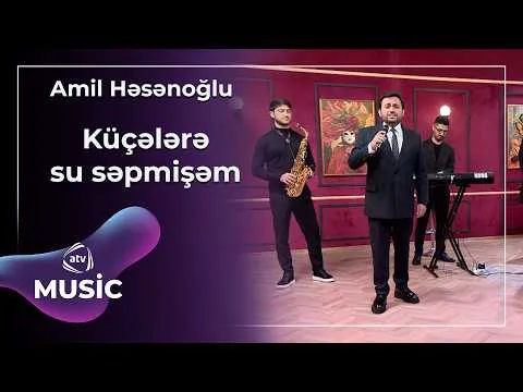 Amil Həsənoğlu — ATV Music