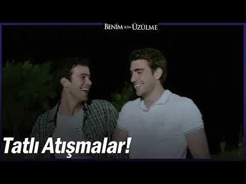 Benim İçin Üzülme 1. Bölüm — Benim İçin Üzülme