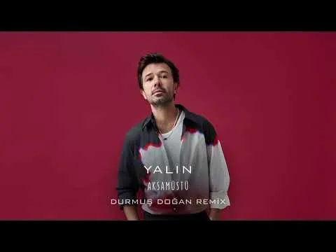 Akşamüstü (Durmuş Doğan Remix) — Yalın