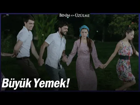 Benim İçin Üzülme 1. Bölüm — Benim İçin Üzülme