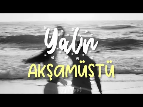 Akşamüstü Lyrics (Türkçe & English) — Yalın