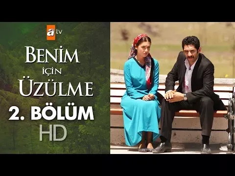 Benim için üzülme 2. bölüm — Benim İçin Üzülme