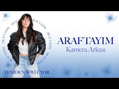 Araftayım (Kamera Arkası) — Ebru Gündeş