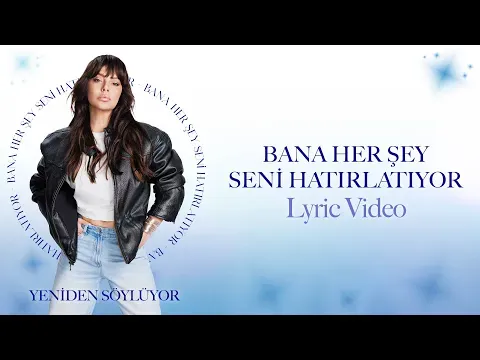 Bana Her Şey Seni Hatırlatıyor — Ebru Gündeş