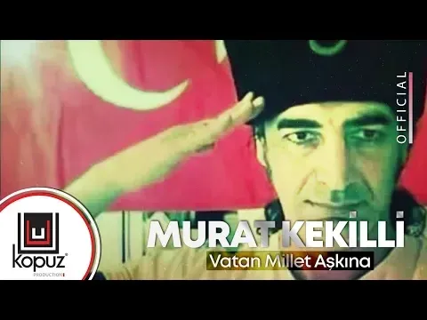 Vatan Millet Aşkına — Murat Kekilli