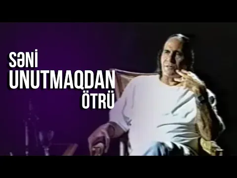 Səni unutmaqdan ötrü (KLİP) — Niyaməddin Musayev