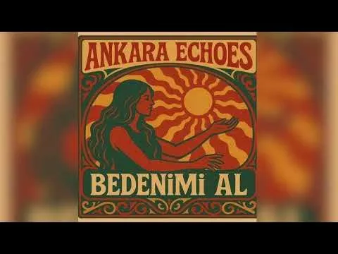 Beni Al (sansürsüz) (ta ki seni görene kadar) — Ankara Echoes