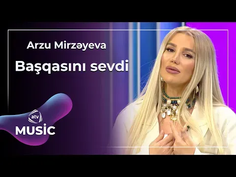 Arzu Mirzəyeva — ATV Music