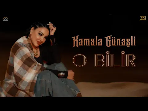 O Bilir / 2025 — Kəmalə Günəşli