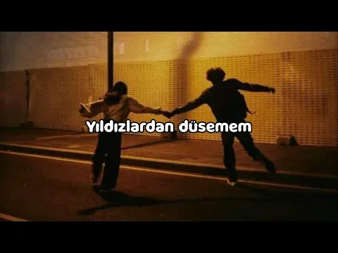 Yıldızlardan Düşemem (Sözleri) — Serdar & Duygu
