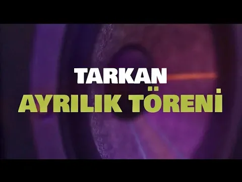 Ayrılık Töreni — Tarkan