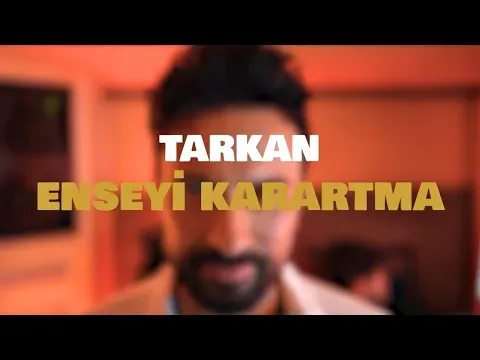 Enseyi Karartma — Tarkan