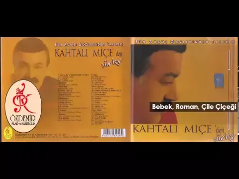 Bebek, Roman, Çile Çiçeği — Özdemir Müzik