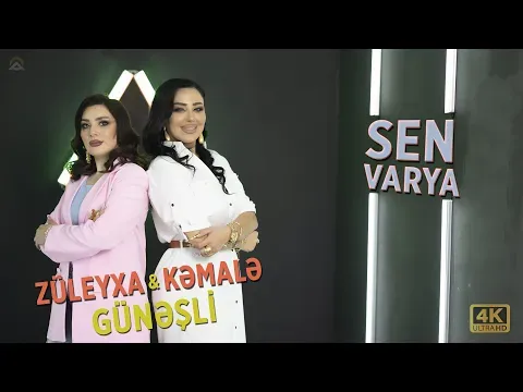 Sen Varya / 2025 — Kəmalə Günəşli and Züleyxa