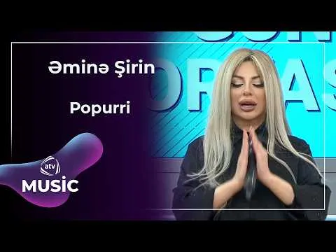 Əminə Şirin — ATV Music