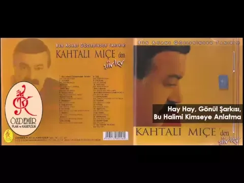 Hay Hay, Gönül Şarkısı, Bu Halimi Kimseye Anlatma — Özdemir Müzik