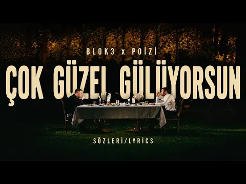 ÇOK GÜZEL GÜLÜYORSUN — BLOK3 x POİZİ