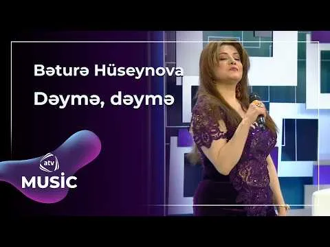 Bəturə Hüsüynova — ATV Music