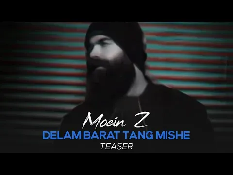 Delam Barat Tang Mishe I Teaser ( معین زد - دلم برات تنگ میشه ) — MOEIN Z