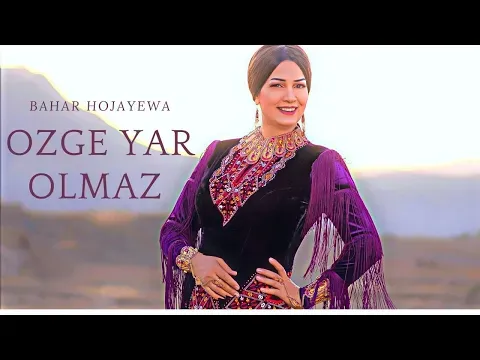 Ozge Yar Olmaz — Bahar Hojayeva