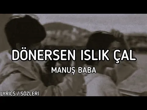 Dönersen Islık Çal — Serdar & Duygu