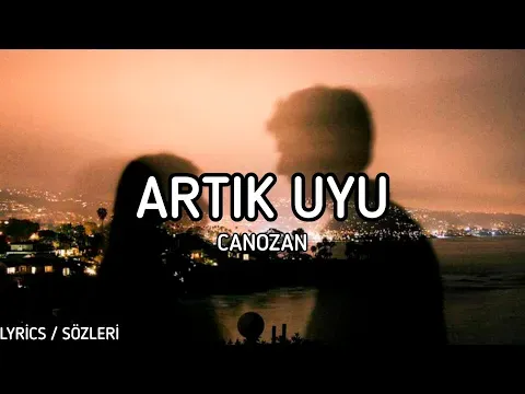 Artık Uyu — Serdar & Duygu