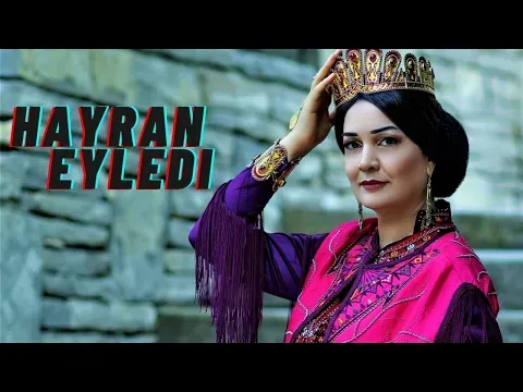 Hayran Eyledi — Bahar Hojayeva