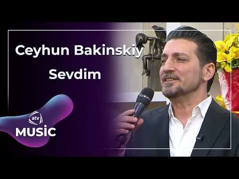 Ceyhun Bakinskiy — ATV Music