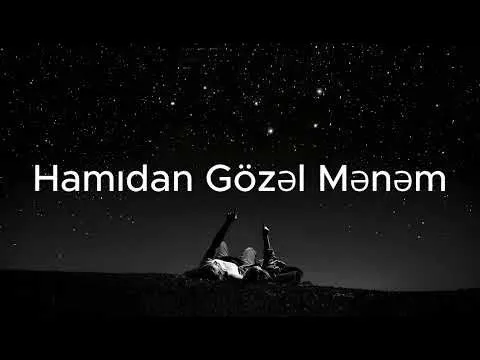 Hamıdan Gözəl Mənəm — melobar