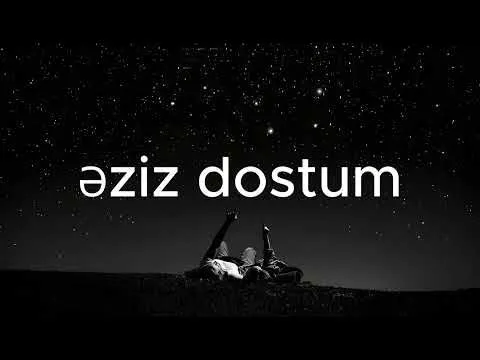 Əziz Dostum — melobar