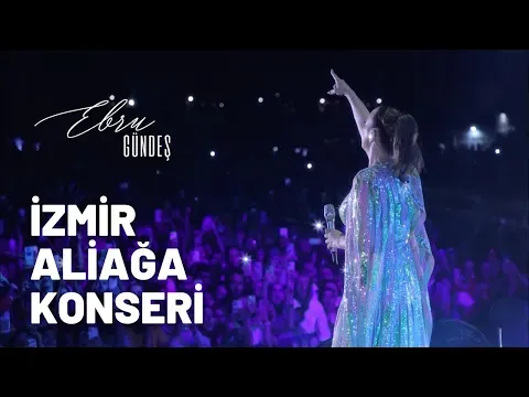 İzmir Aliağa Konseri — Ebru Gündeş