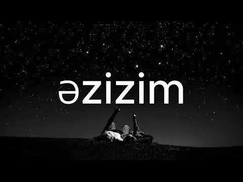 Əzizim — melobar