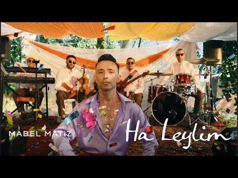 Ha Leylim — Mabel Matiz