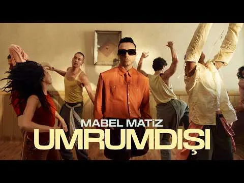 Umrumdışı — Mabel Matiz