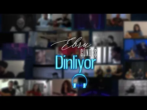 Ebru Gündeş Dinliyor — Ebru Gündeş