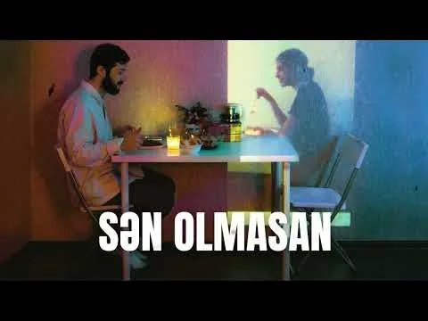 Sən Olmasan — melobar
