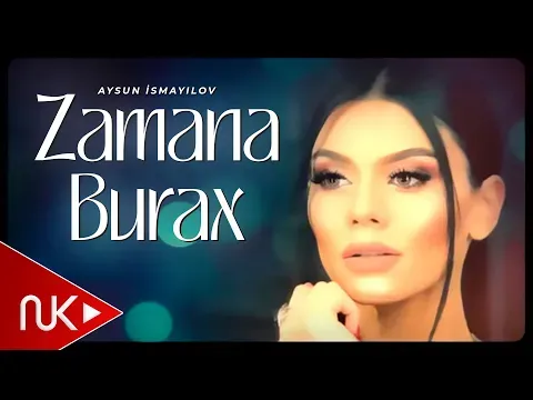 Zamana Burax — Aysun İsmayilova