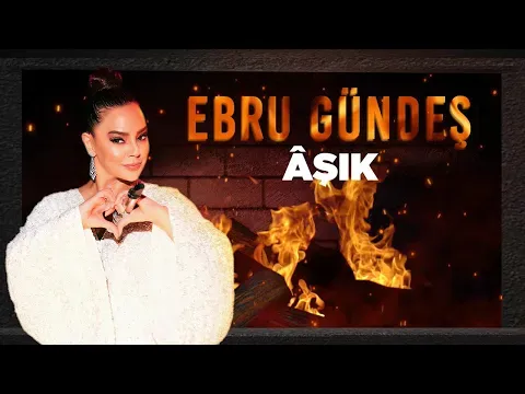 Âşık — Ebru Gündeş