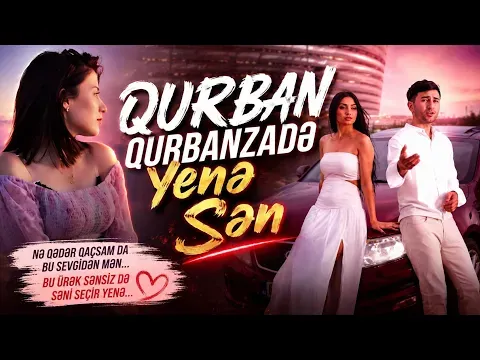 Yene Sen — Qurban Qurbanzade
