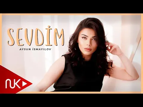 Sevdim — Aysun İsmayilova