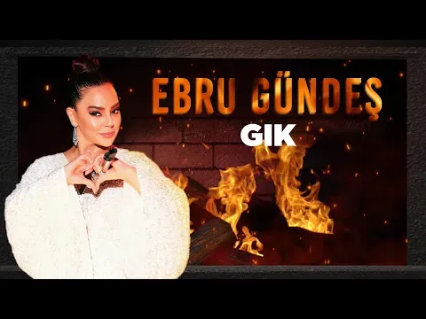 Gık — Ebru Gündeş
